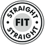 Straight Fit Straight Fit